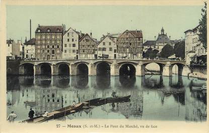 .CPA  FRANCE 77 "Meaux, Le pont du marché"