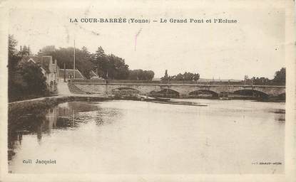 .CPA  FRANCE 89 "La Cour Barrée, Le grand pont et l'écluse"