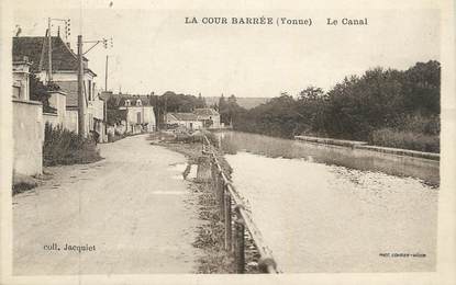 .CPA  FRANCE 89 "La Cour Barrée, Le canal"