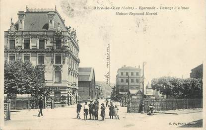 .CPA  FRANCE 42 " Rive de Gier, Egarade, passage à niveau, Maison Reynaud Marrel"