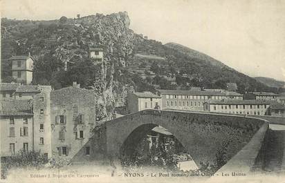 . CPA  FRANCE  26 "Nyons,  Le pont romain, les usines"