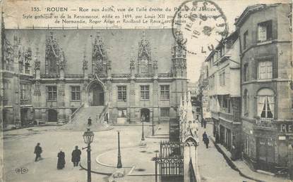 . CPA FRANCE 76 " Rouen, Rue aux juifs, Vue de l'aile droite du Palais de Justice"