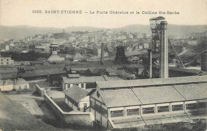 .CPA  FRANCE 42 "St  Etienne, Le puits châtelus et la colline Ste Barbe" / MINE