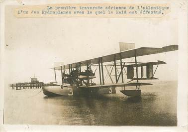 PHOTO ORIGINALE / THEME AVIATION "La Première traversée aérienne de l'Atlantique"