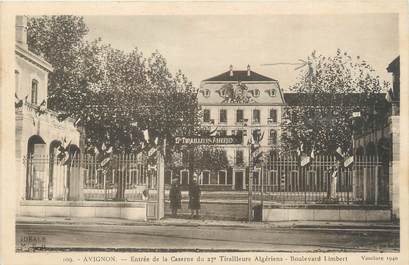 .CPA  FRANCE 84 "  Avignon,  Entrée de la Caserne du 27ème tirailleurs Algériens, Boulevard Limbert'"