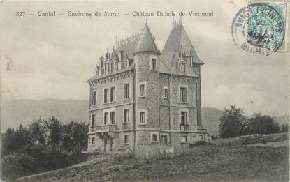 . CPA   FRANCE 15 "  Murat, Château Dubois de Viermont"