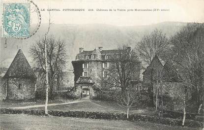 . CPA  FRANCE 15 "Près de Marmanhac, Château de la Voute"