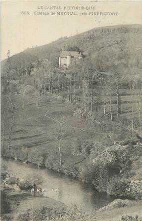 . CPA  FRANCE 15 "Près de Pierrefort, Le château de Meynial"