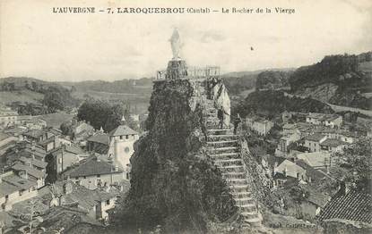 . CPA  FRANCE 15  "Laroquebrou, Le rocher de la vierge"