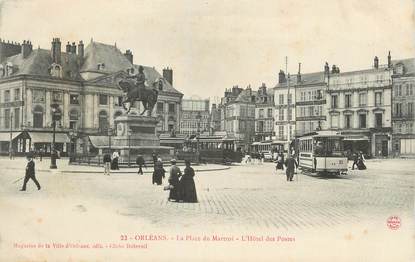. CPA FRANCE 45 "Orléans, La place du Martroi, l'Hôtel des Postes" / TRAM