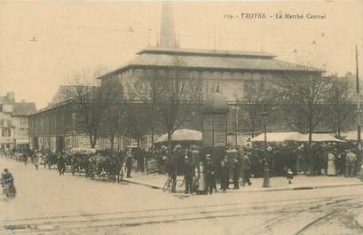 . CPA   FRANCE 10 "Troyes, Le marché central"