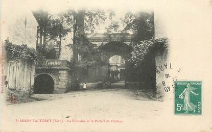 CPA FRANCE 81 "St Amans Valtoret, La fontaine et le portail du château".