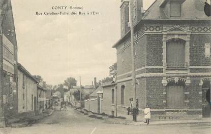 CPA FRANCE 80 " Conty, Rue Caroline Follet dite rue de l'Eau".