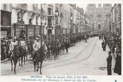 CPA FRANCE 45 "Orléans, Fêtes de Jeanne d'Arc le 08 mai 1907, détachement du 20ème chasseurs à cheval ".