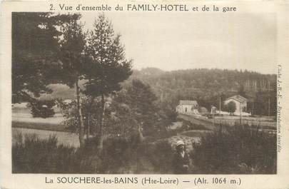 CPA FRANCE 43 "La Souchère les Bains, Vue d'ensemble du Family Hôtel et de la gare".