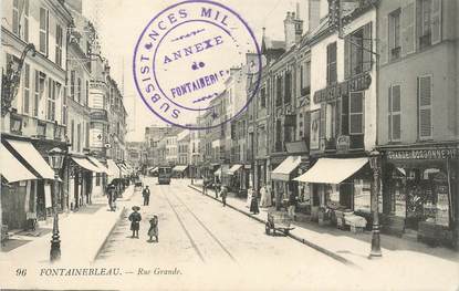 CPA FRANCE 77 "Fontainebleau, rue Grande" / CACHET MILITAIRE