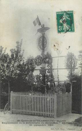 CPA FRANCE 03 " Environs de Villeneuve sur Allier, Emplacement de la catastrophe du dirigeable en 1909".