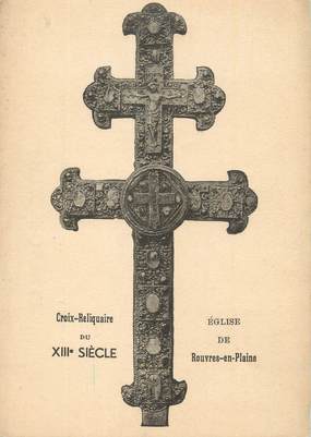 CPA FRANCE 21 " Rouvres en Plaine, L'église, croix reliquaire du XIIIème siècle".
