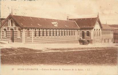 CPA FRANCE 80 "Mers les Bains, Colonie scolaire de vacances de la Seine".