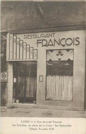 CPA FRANCE 69 "Lyon, Restaurant François, Rue Jean de Tournes".