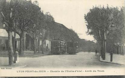 CPA FRANCE 69 "Lyon, Le Point du Jour, Chemin de l'Etoile d'Aleï arrêt du tram" / TRAMWWAY / QUARTIER DE LYON
