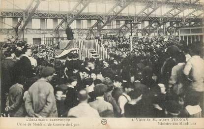 CPA FRANCE 69 "Lyon, L'éclairage électrique, Usine de matériel de guerre, Visite de M. Albert Thonas".