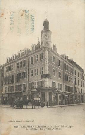 CPA FRANCE 73 "Chambéry, La Place St Léger, L'horloge, le Crédit Lyonnais". / BANQUE