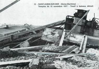CPSM FRANCE 76 "St Aubin sur Mer, Tempête de novembre 1977, treuil à bâteaux détruit".