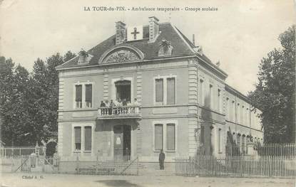 CPA FRANCE 38 "La Tour du Pin, Ambulance temporaire, groupe scolaire".