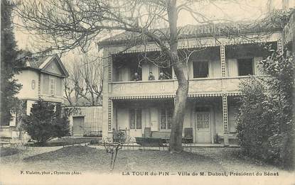 CPA FRANCE 38 "La Tour du Pin, Villa de Mr Dubost".