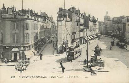CPA FRANCE 63 "Clermont Ferrand, Rues Neuves et St Louis". / TRAMWAY
