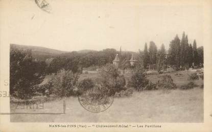 CPA FRANCE 83 " Nans les Pins, Chateauneuf Hôtel, les pavillons".