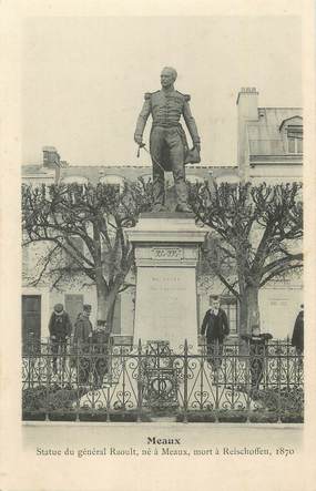 CPA FRANCE 77 "Meaux, Statue du Général Raoult".
