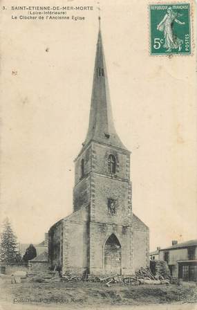 CPA FRANCE 44 " St Etienne de Mer Morte, Le clocher de l'ancienne église".