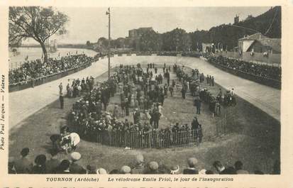 CPA FRANCE 07 " Tournon, Le vélodrome Emile Friol le jour de l'inauguration". / CYCLISME