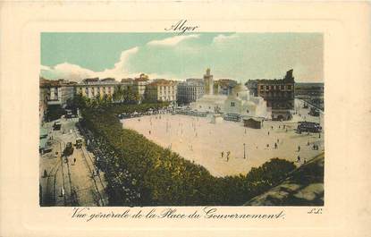 CPA ALGERIE "Alger, vue générale de la Place du Gouvernement"