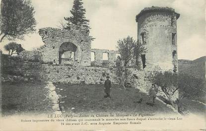 CPA FRANCE 83 "Le Luc, Ruines du château des Masques, le pigeonnier".