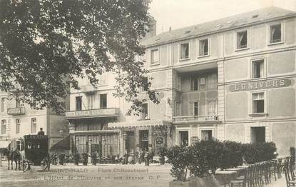 CPA FRANCE 35 "Saint Malo, Place Chateaubriant, Hotel de l'Univers"