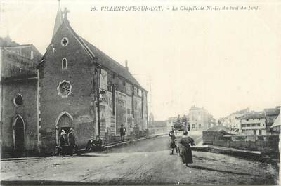 CPA FRANCE 47 " Villeneuve sur Lot, La chapelle de Notre Dame du bout du pont".