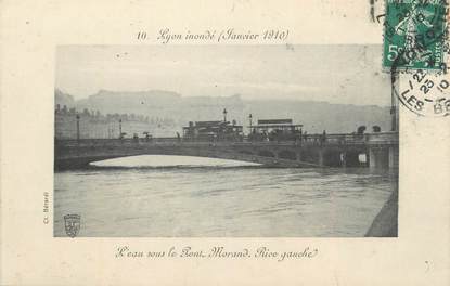 CPA FRANCE 69 "Lyon, L'eau sous le pont de Morand" INONDATIONS DE 1910