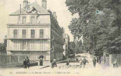 CPA FRANCE 70 " Luxeuil, La rue des Thermes, L'Hôtel du Parc".