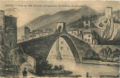 CPA FRANCE 26 " Nyons, Pont en 1830".