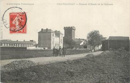 CPA FRANCE 63 " Chateaugay, Maison d'école et le château".