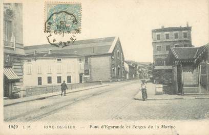 CPA FRANCE 42 "Rive de Gier, Pont d'Egarande et Forges de la Marine"