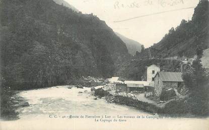 CPA FRANCE 65 " Route de Pierrefitte à Luz, Les travaux de la Compagnie du Midi, Le captage du Gave".