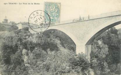 CPA FRANCE 83 " Trans, Le pont de la Motte".