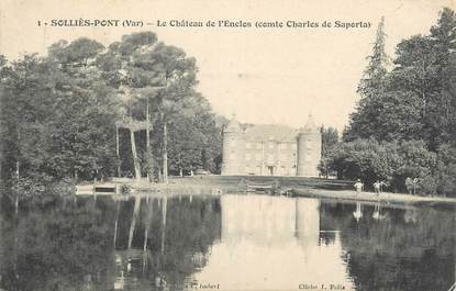 CPA FRANCE 83 " Solliès Pont, Le château de l'Enclos".