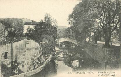 CPA FRANCE 83 " Solliès Pont, Le Pont de la Serre".