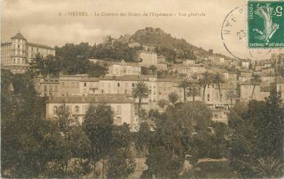 CPA FRANCE 83 " Hyères, Le couvent des soeurs de l'Espérance, Vue générale".