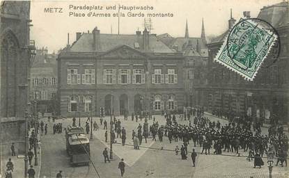 CPA FRANCE 57 "Metz, Place d'Armes et la Garde montante"